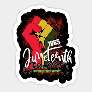 Juneteenth 1865 is my independence day Sticker